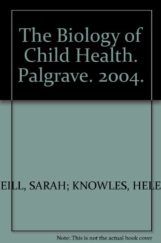 The Biology of Child Health: A Reader in Development and Assessment