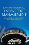 Knowledge Management: Organizing Knowledge Based Enterprises