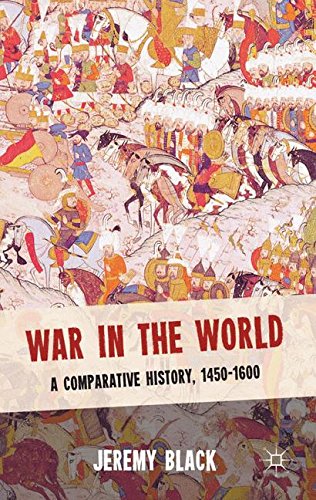 War in the World: A Comparative History, 1450-1600