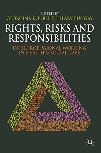 Rights, Risks and Responsibilities: Interprofessional Working in Health and Social Care