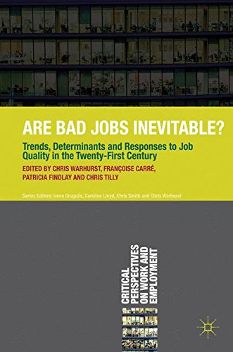 Are Bad Jobs Inevitable?: Trends, Determinants and Responses to Job Quality in the Twenty-First Century