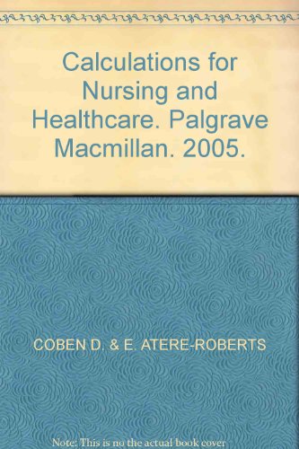 Calculations for Nursing and Healthcare: 2nd edition