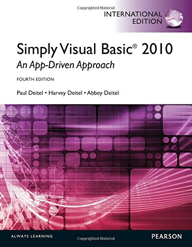 Simply Visual Basic 2010: An App-Driven Approach