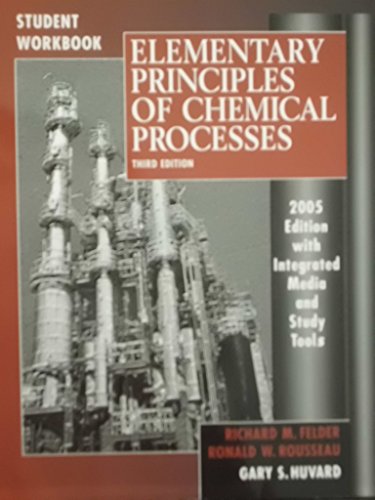 Elementary Principles of Chemical Processes, Student Workbook