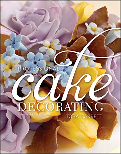 Professional Cake Decorating, 2nd Edition