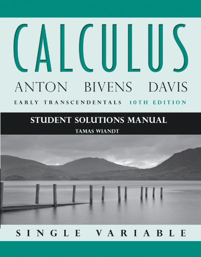 Student Solutions Manual to accompany Calculus: Early Transcendentals, Single Variable, 10th edition
