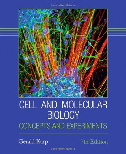 Cell and Molecular Biology: Concepts and Experiments, 7th Edition