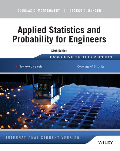 Applied Statistics and Probability for Engineers, 6th Edition International Student Version