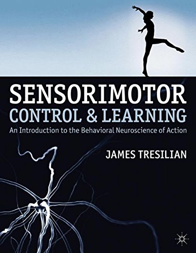 Sensorimotor Control and Learning: An introduction to the behavioral neuroscience of action