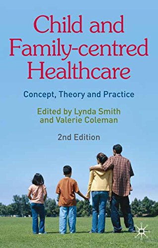 Child and Family-Centred Healthcare: Concept, Theory and Practice