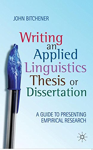 Writing an Applied Linguistics Thesis or Dissertation: A Guide to Presenting Empirical Research