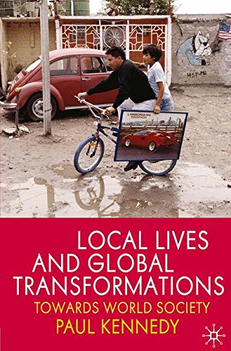 Local Lives and Global Transformations: Towards World Society