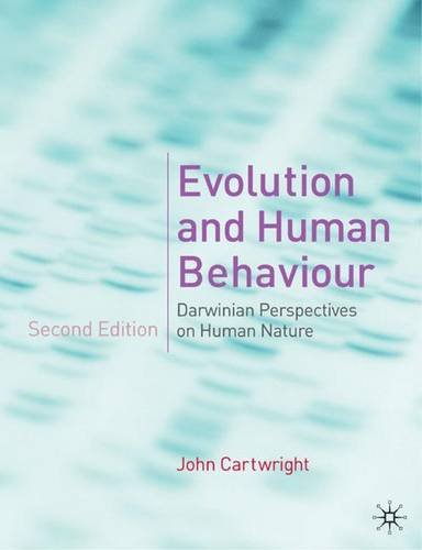Evolution and Human Behaviour: Darwinian Perspectives on Human Nature