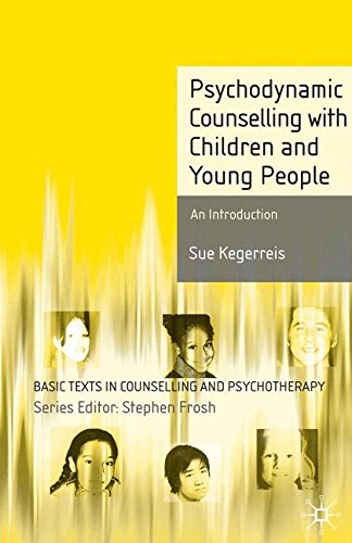 Psychodynamic Counselling with Children and Young People: An Introduction