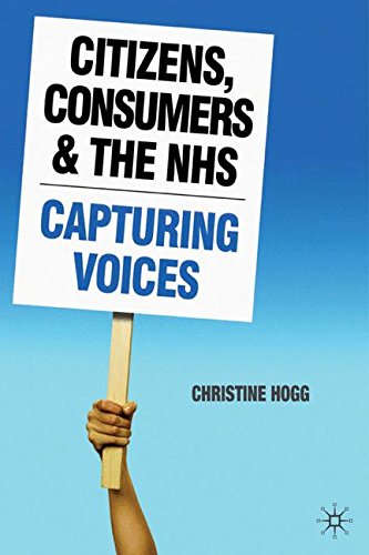 Citizens, Consumers and the NHS: Capturing Voices
