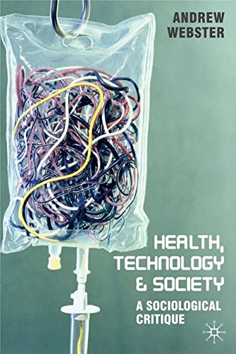 Health, Technology and Society: A Sociological Critique