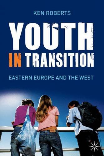 Youth in Transition: In Eastern Europe and the West