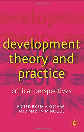 Development Theory and Practice: Critical Perspectives