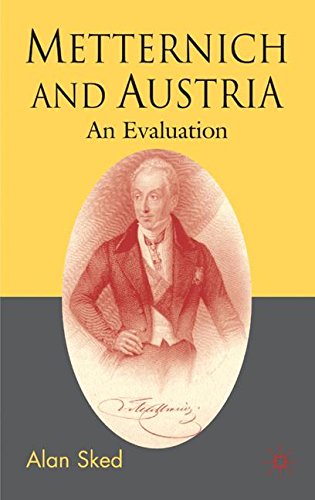 Metternich and Austria: An Evaluation