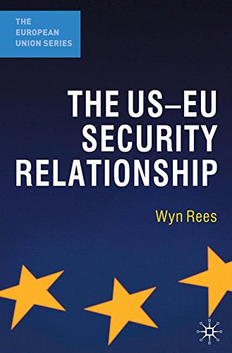The US-EU Security Relationship: The Tensions between a European and a Global Agenda