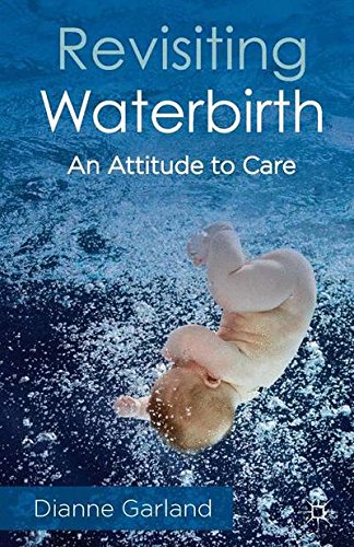 Revisiting Waterbirth: An attitude to care