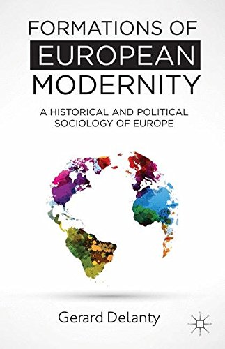Formations of European Modernity: A Historical and Political Sociology of Europe