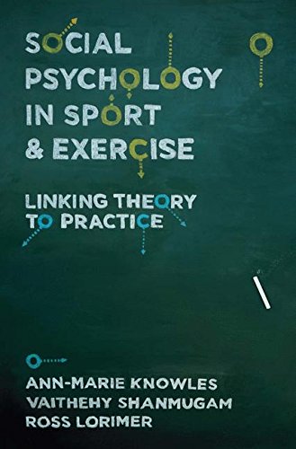 Social Psychology in Sport and Exercise: Linking Theory to Practice