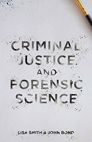 Criminal Justice and Forensic Science: A Multidisciplinary Introduction