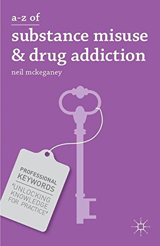 A-Z of Substance Misuse and Drug Addiction