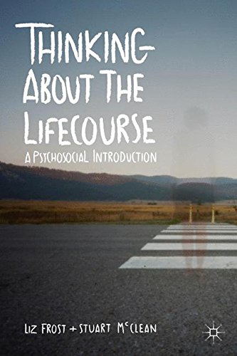 Thinking about the Lifecourse: A Psychosocial Introduction