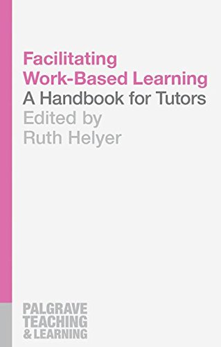 Facilitating Work-Based Learning: A Handbook for Tutors