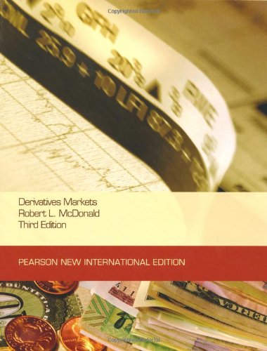 Derivatives Markets: Pearson New International Edition