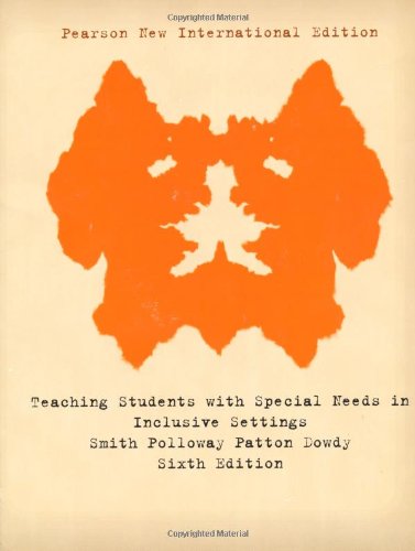 Teaching Students with Special Needs in Inclusive Settings: Pearson New International Edition