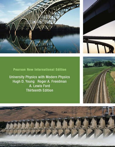 University Physics with Modern Physics Technology Update, Volume 1 (Chs. 1-20): Pearson New International Edition