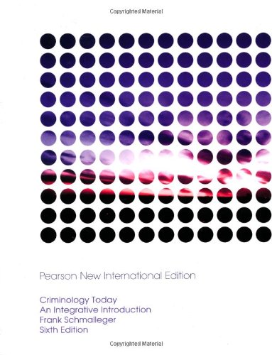 Criminology Today: Pearson New International Edition