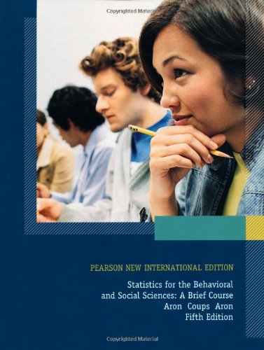 Statistics for The Behavioral and Social Sciences: Pearson New International Edition