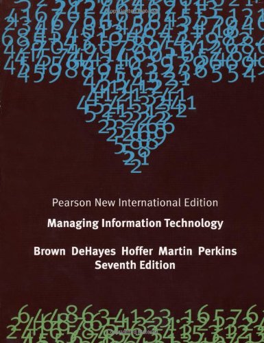 Managing Information Technology: Pearson New International Edition