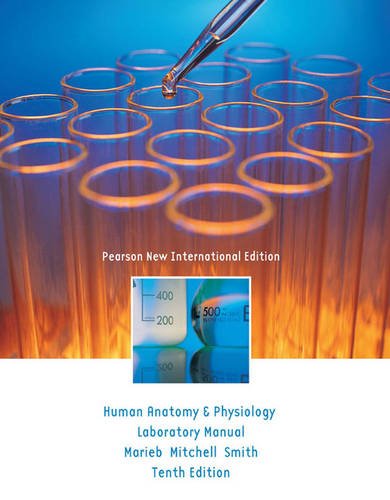 Human Anatomy & Physiology Laboratory Manual, Main Version: Pearson New International Edition