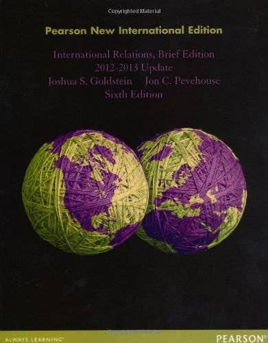 International Relations, Brief Edition, 2012-2013 Update: Pearson New International Edition
