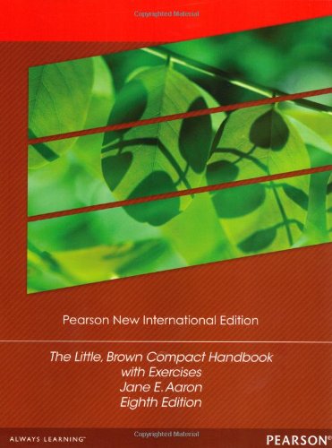 The Little, Brown Compact Handbook with Exercises: Pearson New International Edition