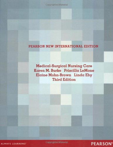 Medical Surgical Nursing Care: Pearson New International Edition