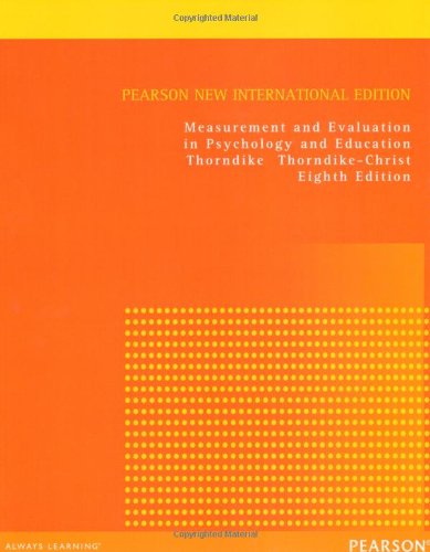 Measurement and Evaluation in Psychology and Education: Pearson New International Edition