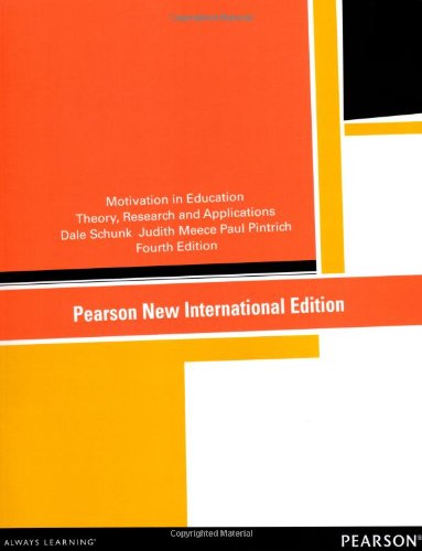 Motivation in Education: Pearson New International Edition