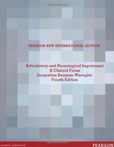 Articulatory and Phonological Impairments: Pearson New International Edition