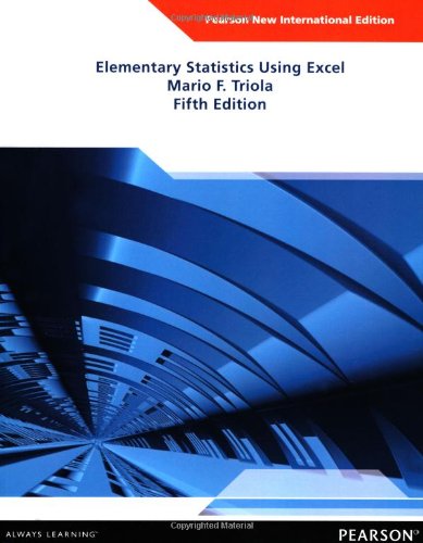 Elementary Statistics Using Excel: Pearson New International Edition