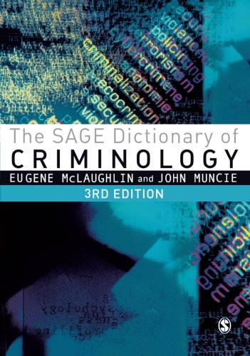 The SAGE Dictionary of Criminology