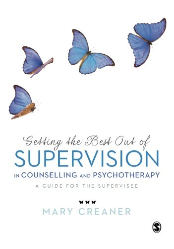 Getting the Best Out of Supervision in Counselling & Psychotherapy