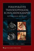 Perioperative Transesophageal Echocardiography Self-Assessment and Review