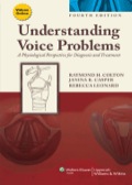 Understanding Voice Problems: A Physiological Perspective for Diagnosis and Treatment, 4E