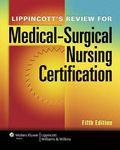 Lippincott's Review for Medical-Surgical Nursing Certification